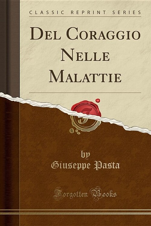 del Coraggio Nelle Malattie (Classic Reprint) (Paperback)