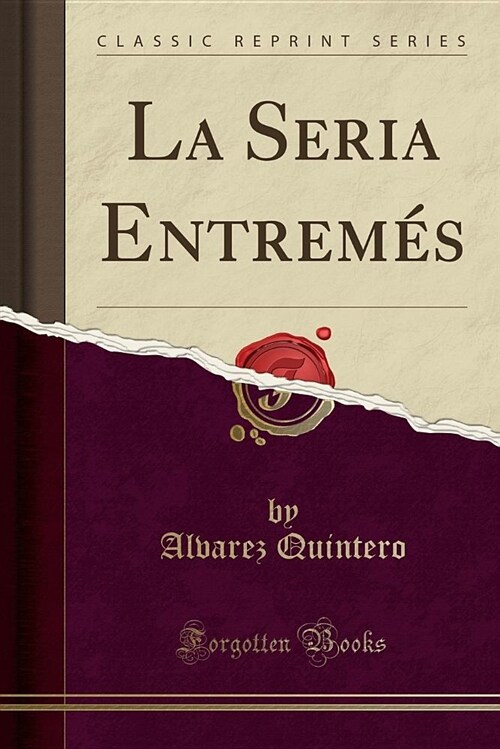 La Seria Entrems (Classic Reprint) (Paperback)