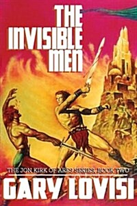 The Invisible Men: The Jon Kirk of Ares Chronicles, Book 2 (Paperback)