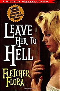 Leave Her to Hell: Special Bonus Edition (Paperback)