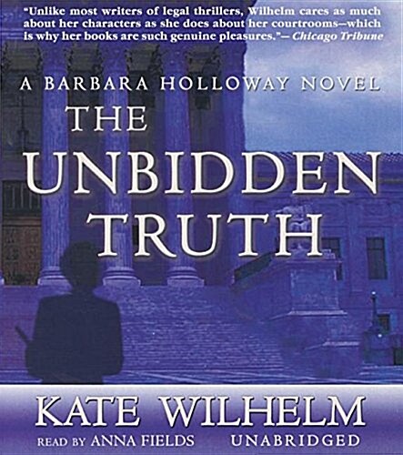 The Unbidden Truth (Audio CD)