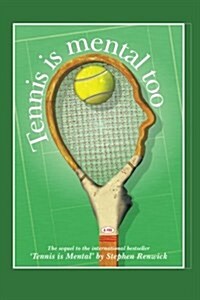 Tennis Is Mental Too (Paperback)