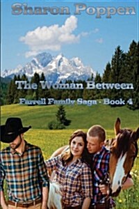 The Woman Between: The Farrell Family Saga - Book 4 (Paperback)