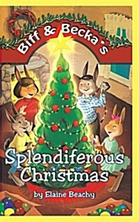 Biff & Beckas Splendiferous Christmas (Hardcover)