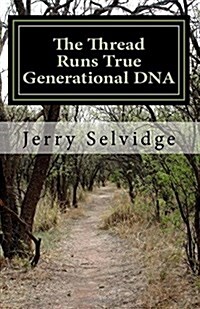 The Thread Runs True: Generational DNA (Paperback)