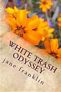 White Trash Odyssey (Paperback)