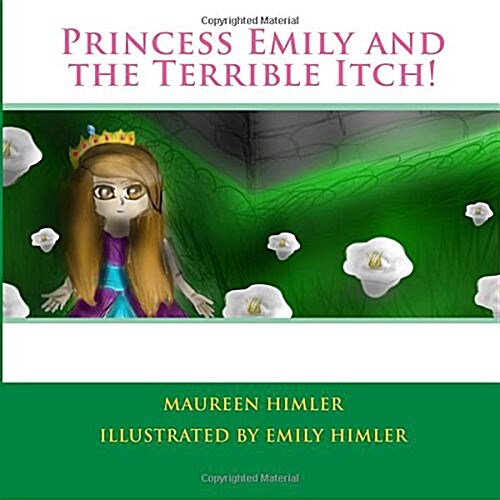 Princess Emily and the Terrible Itch! (Paperback)