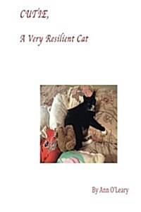 Cutie, a Very Resilient Cat (Paperback)