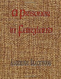 A Prisoner in Fairyland (Paperback)