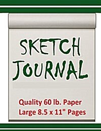 Sketch Journal: Sketch Pad for Your Sketch Drawing or Masterpiece. (Paperback)