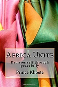 Africa Unite: Rap Yourself Through Peacefully (Paperback)
