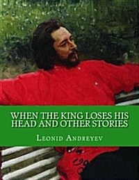 When the King Loses His Head and Other Stories (Paperback)