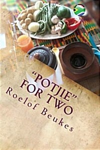 Potjie for Two: South-African Soul Food with a Twist (Paperback)