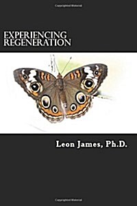 Experiencing Regeneration: Equipping Our Personality for Living in the Afterlife (Paperback)