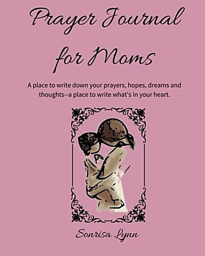 Prayer Journal for Moms (Paperback)