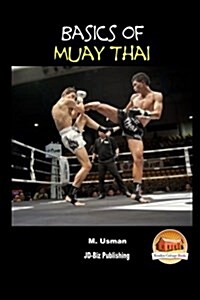 Basics of Muay Thai (Paperback)