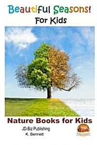 Beautiful Seasons for Kids (Paperback)