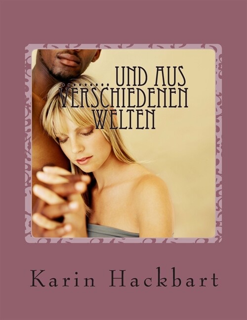 ......... Und Aus Verschiedenen Welten (Paperback)