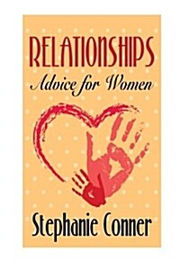 Relationships: Advice for Women (Paperback)