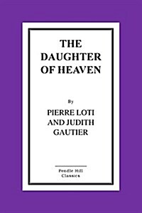 The Daughter of Heaven (Paperback)