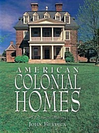 American Colonial Homes: A Pictorial History (Hardcover)