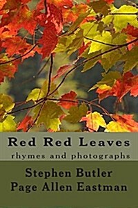 Red Red Leaves: Rhymes and Photographs (Paperback)