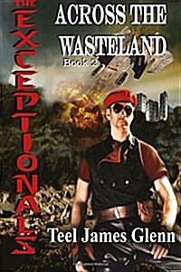 The Exceptionals Book 2: Across the Wasteland (Paperback)