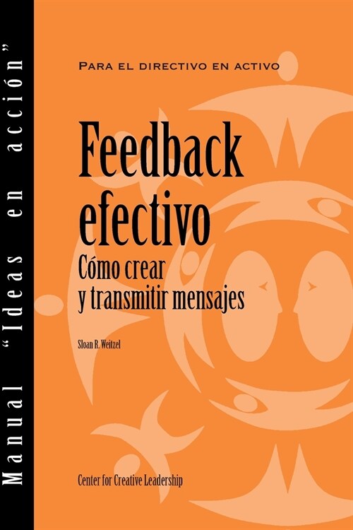 Feedback That Works: How to Build and Deliver Your Message, First Edition (Spanish for Spain) (Paperback)