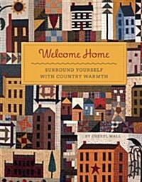 Welcome Home: Surround Yourself with Country Warmth (Paperback)