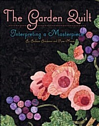 The Garden Quilt: Interpreting a Masterpiece (Paperback)