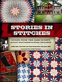 Stories in Stitches: Quilts from the Cass County Documentation Project (Paperback)