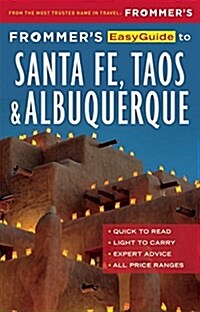 Frommers Easyguide to Santa Fe, Taos and Albuquerque (Paperback)