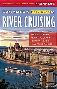 Frommers Easyguide to River Cruising (Paperback)