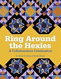 Ring Around the Hexies: A Collaboration Celebration (Paperback)