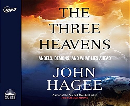 The Three Heavens: Angels, Demons and What Lies Ahead (MP3 CD)