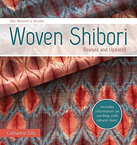 The Weavers Studio - Woven Shibori: Revised and Updated (Paperback)