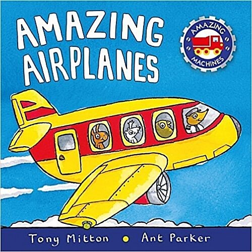 Amazing Airplanes (Prebound)