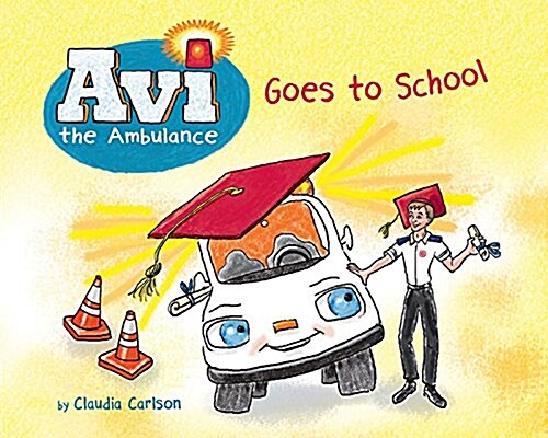 AVI the Ambulance Goes to School (Paperback)