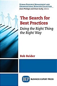 The Search for Best Practices: Doing the Right Thing the Right Way (Paperback)