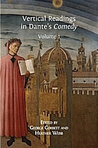 Vertical Readings in Dantes Comedy: Volume 1 (Paperback)