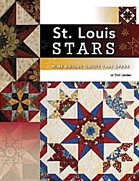 St. Louis Stars: Nine Unique Quilts That Spark (Paperback)