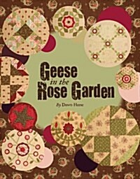 Geese in the Rose Garden (Paperback)