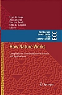 How Nature Works: Complexity in Interdisciplinary Research and Applications (Paperback)