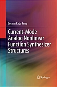 Current-Mode Analog Nonlinear Function Synthesizer Structures (Paperback)