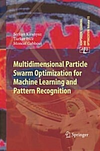 Multidimensional Particle Swarm Optimization for Machine Learning and Pattern Recognition (Paperback)