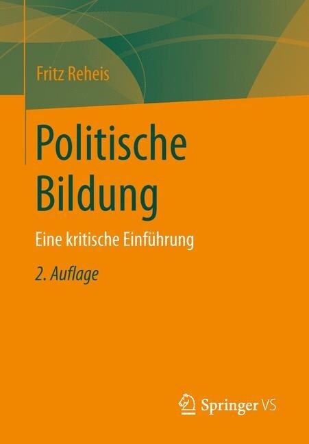 Politische Bildung: Eine Kritische Einf?rung (Paperback, 2, 2. Aufl. 2016)