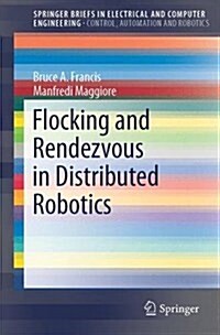 Flocking and Rendezvous in Distributed Robotics (Paperback, 2016)