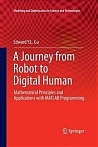 A Journey from Robot to Digital Human: Mathematical Principles and Applications with MATLAB Programming (Paperback)