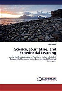Science, Journaling, and Experiential Learning (Paperback)
