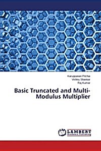 Basic Truncated and Multi-Modulus Multiplier (Paperback)